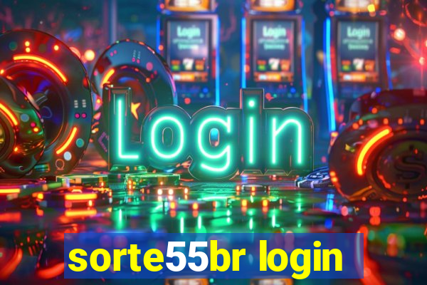 sorte55br login